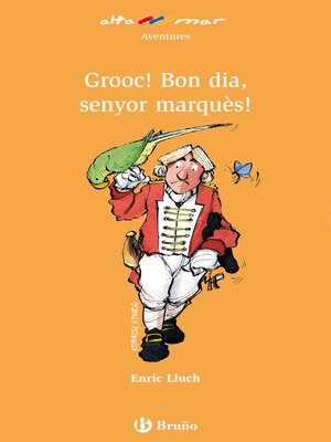 cover image of Grooc! Bon dia, senyor marquès!